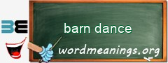 WordMeaning blackboard for barn dance